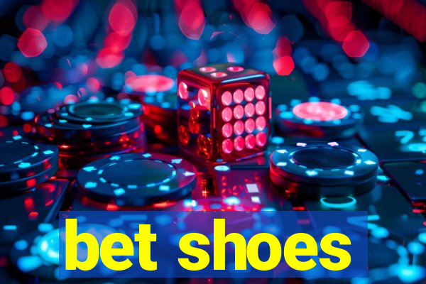 bet shoes