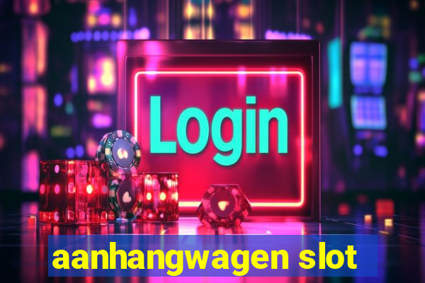 aanhangwagen slot