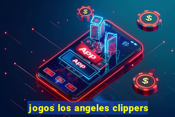 jogos los angeles clippers