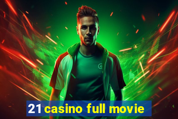 21 casino full movie