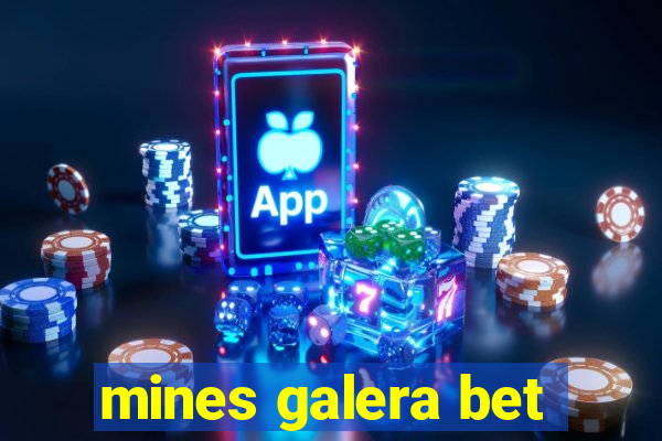 mines galera bet