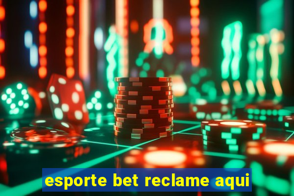 esporte bet reclame aqui