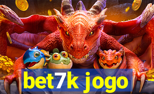 bet7k jogo