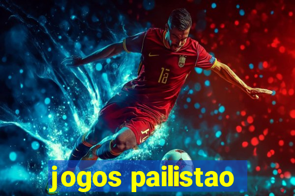 jogos pailistao