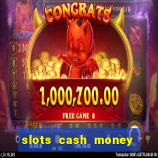 slots cash money jackpot gyggv2