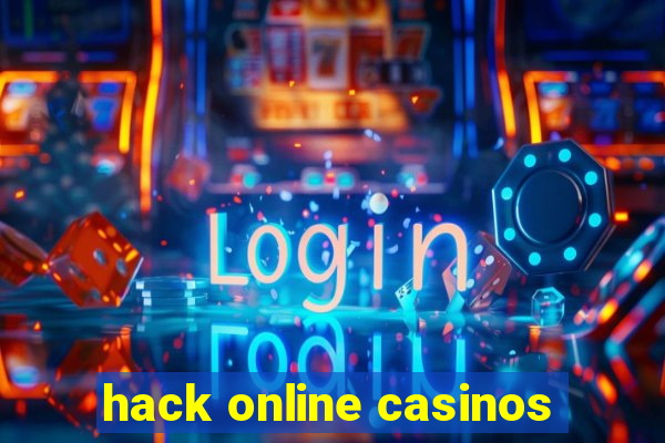 hack online casinos