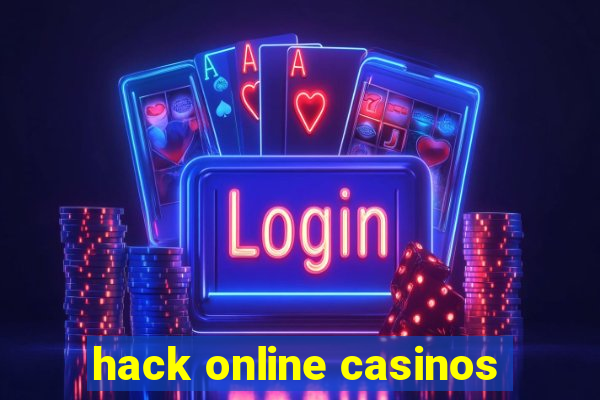 hack online casinos