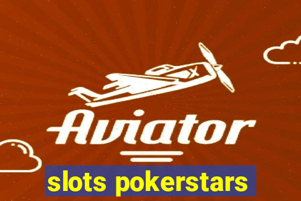 slots pokerstars