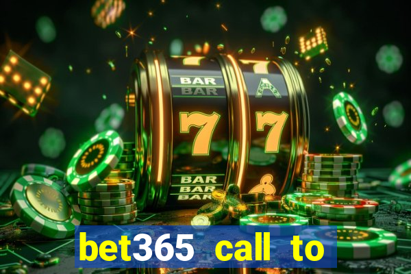 bet365 call to place a bet