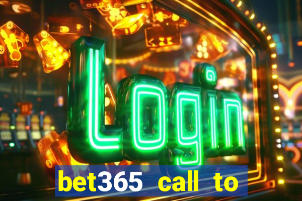 bet365 call to place a bet