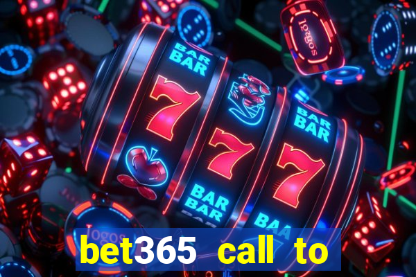 bet365 call to place a bet