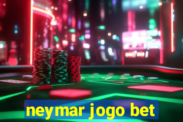 neymar jogo bet