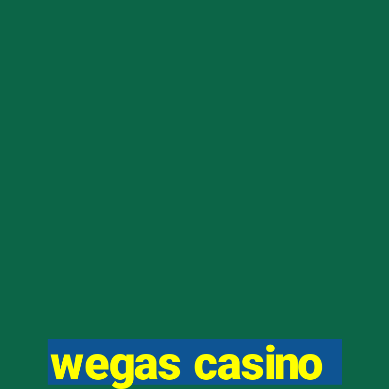 wegas casino