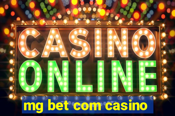 mg bet com casino