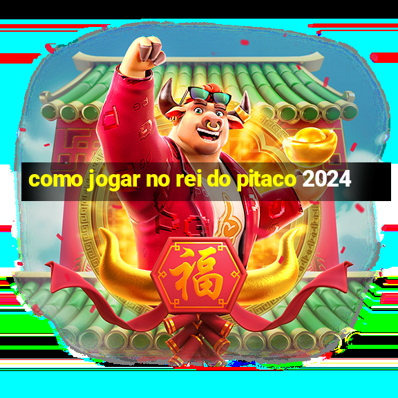 como jogar no rei do pitaco 2024