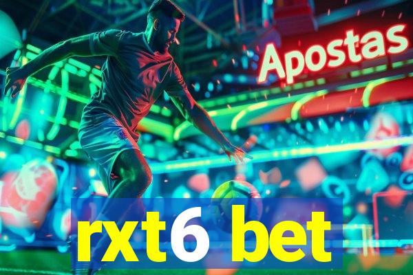 rxt6 bet