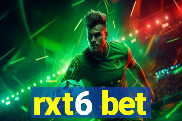 rxt6 bet