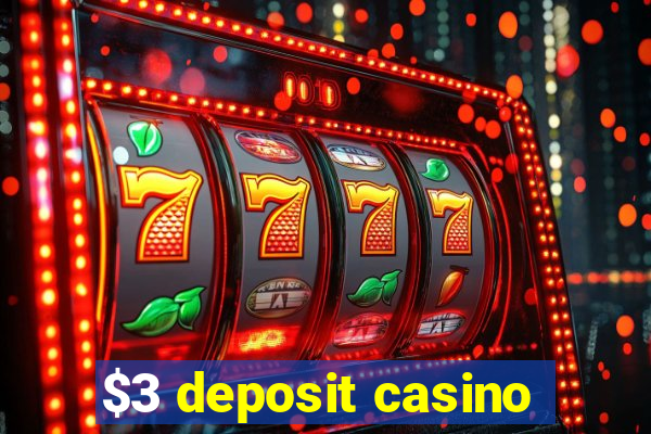 $3 deposit casino