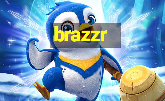 brazzr