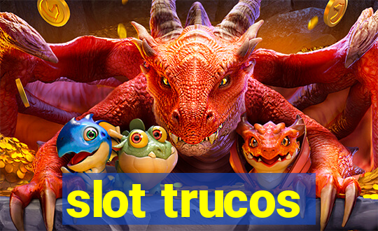 slot trucos