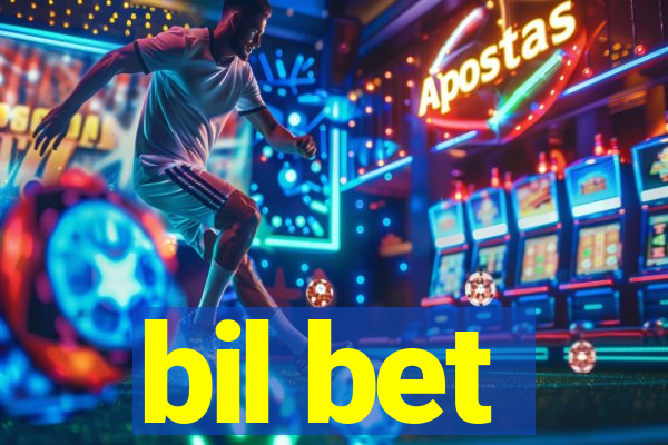 bil bet