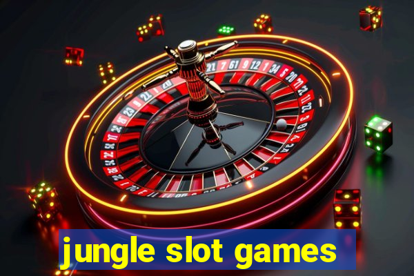 jungle slot games