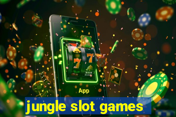 jungle slot games