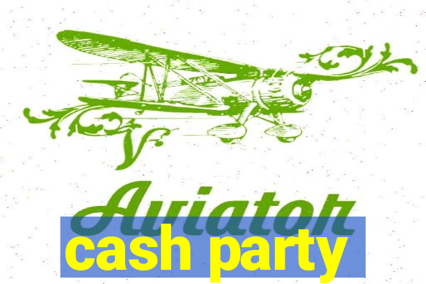 cash party