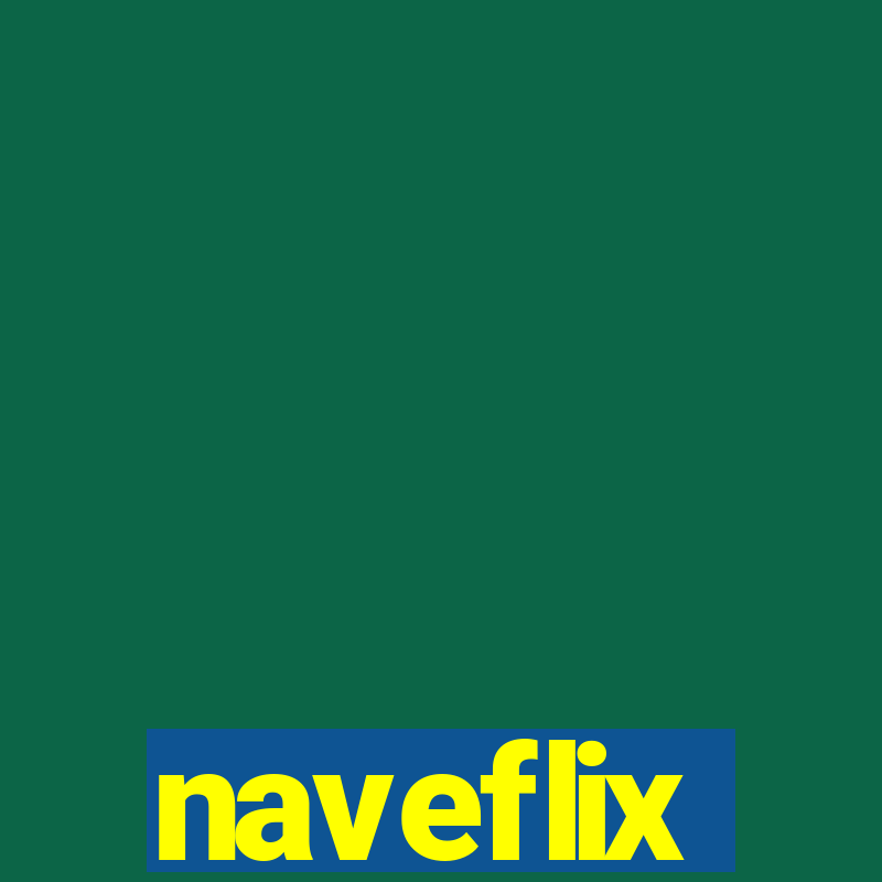 naveflix