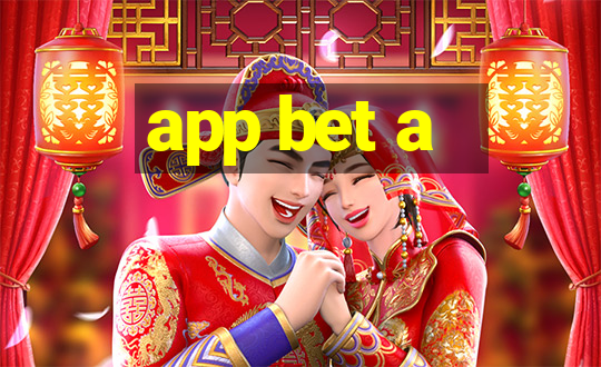 app bet a