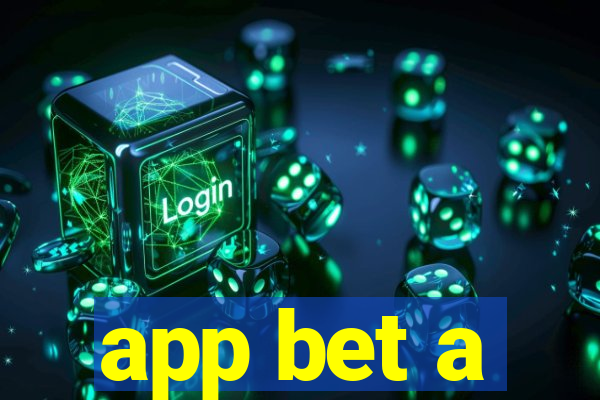 app bet a