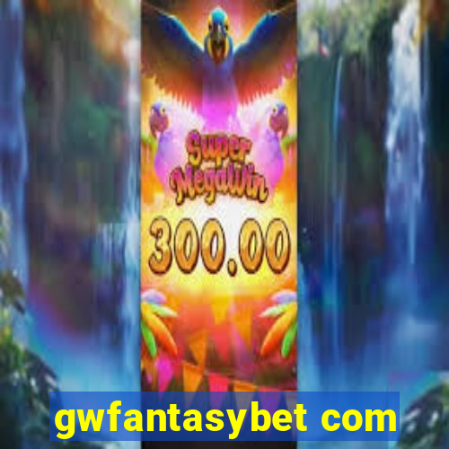 gwfantasybet com