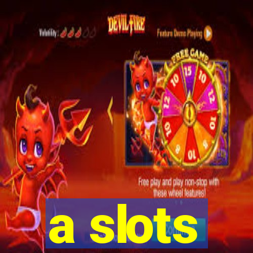 a slots