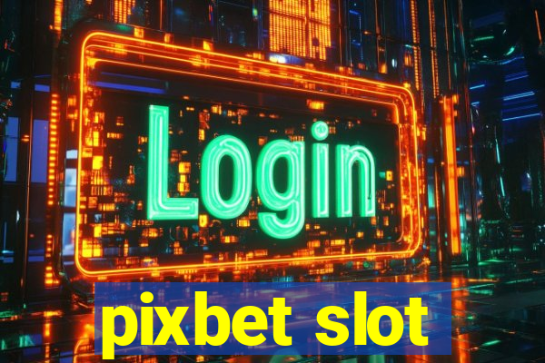 pixbet slot