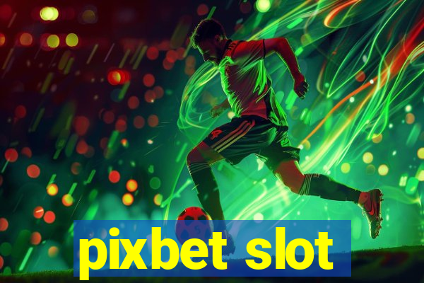 pixbet slot