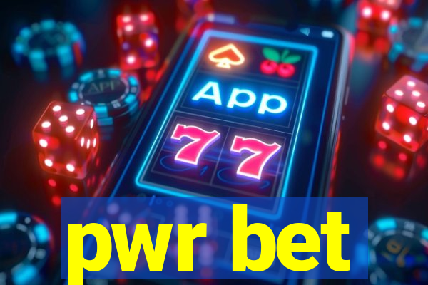 pwr bet