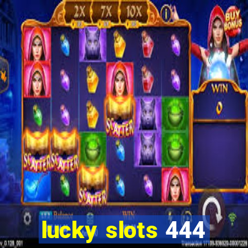 lucky slots 444