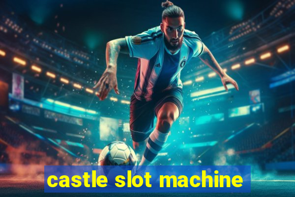 castle slot machine