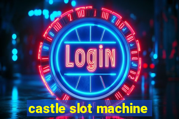 castle slot machine