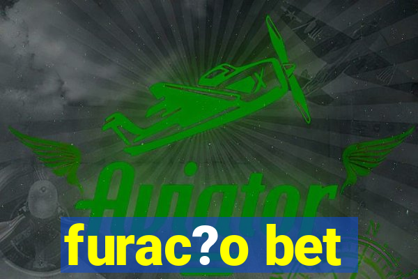 furac?o bet