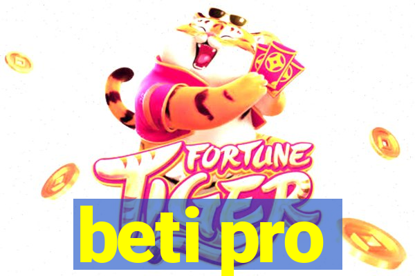 beti pro