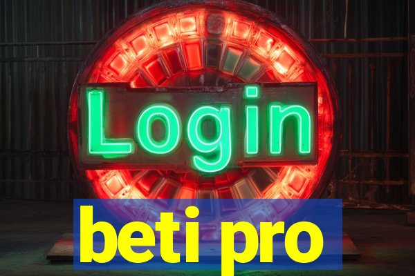 beti pro