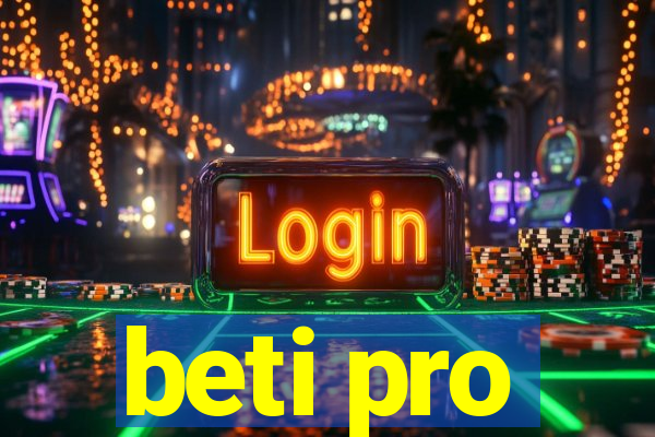 beti pro