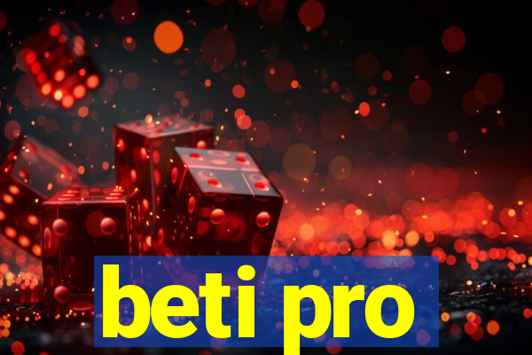 beti pro