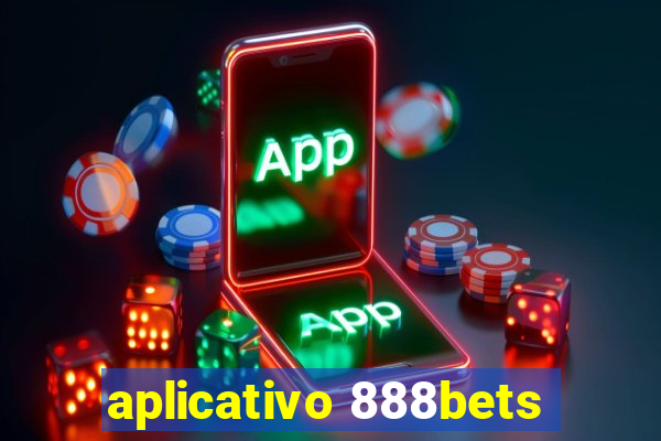 aplicativo 888bets