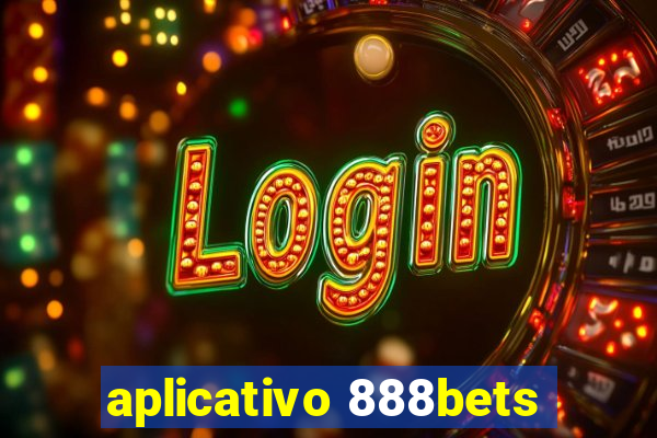 aplicativo 888bets