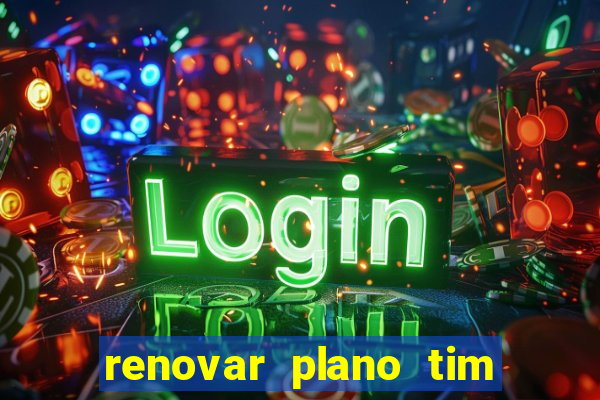 renovar plano tim beta por sms