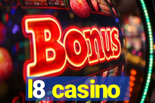 l8 casino