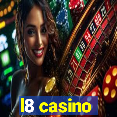 l8 casino