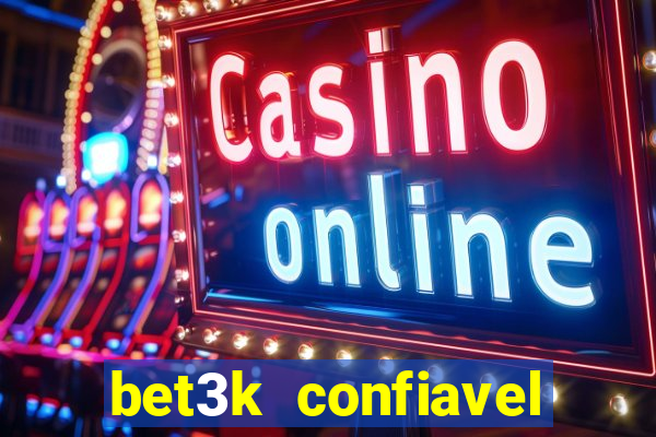 bet3k  confiavel